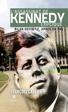 L'assassinat de Kennedy expliqué