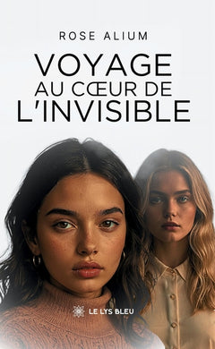 Voyage au coeur de l'invisible