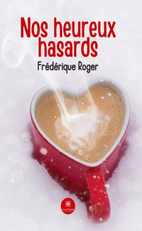 Nos heureux hasards