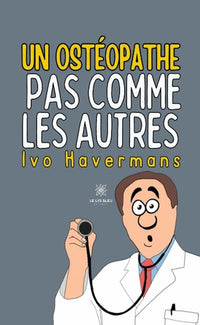 Un ostéopathe pas comme les autres