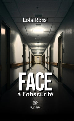 Face à l'obscurité