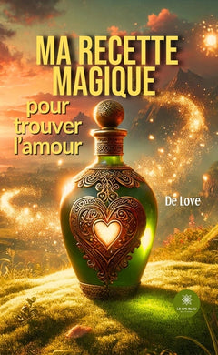 Ma recette magique pour trouver l'amour