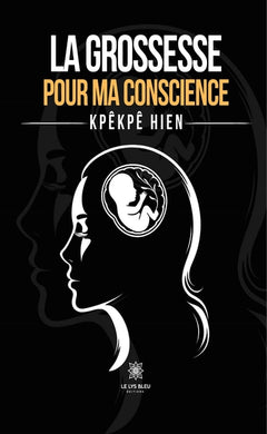 La grossesse pour ma conscience