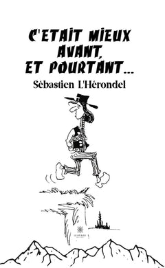 C'&eacute;tait mieux avant et pourtant...