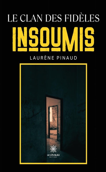 Le clan des fidèles insoumis