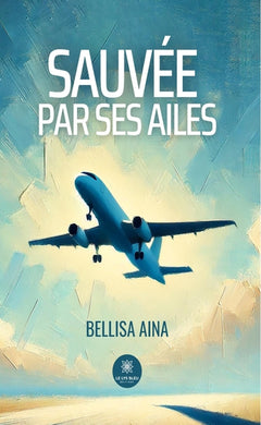 Sauvée par ses ailes