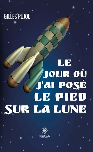 Le jour où j'ai posé le pied sur la lune