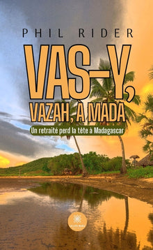 Vas-y, vazah, à Mada