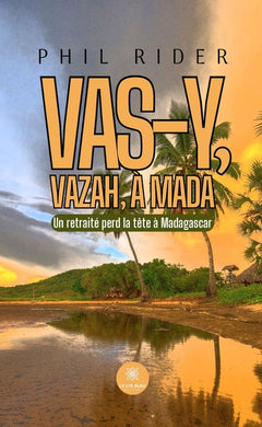 Vas-y, vazah, à Mada