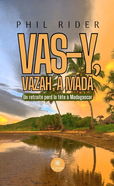 Vas-y, vazah, à Mada