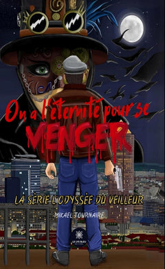 On a l'éternité pour se venger