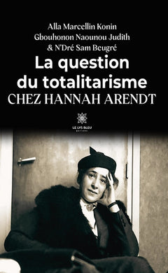La question du totalitarisme chez Hannah Arendt