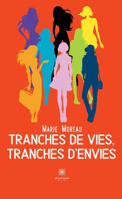 Tranches de vies, tranches d'envies