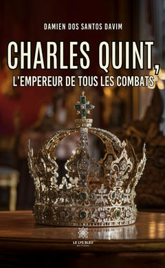 Charles Quint, l'empereur de tous les combats