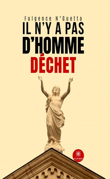Il n'y a pas d'homme déchet