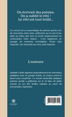 On écrivait des poésies, On a oublié le rôti ! Le rôti est tout brûlé...