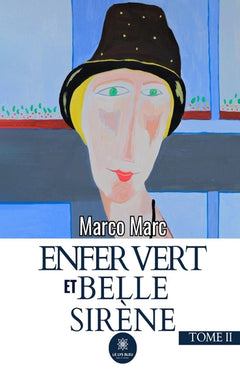 Enfer vert et belle sirène