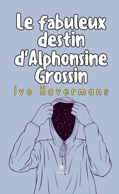 Le fabuleux destin d'Alphonsine Grossin