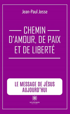 Chemin d'amour, de paix et de liberté