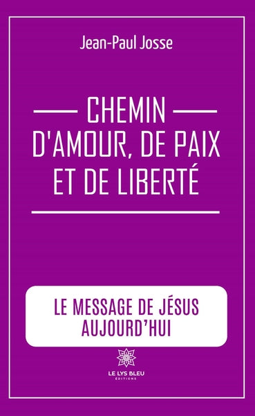Chemin d'amour, de paix et de liberté