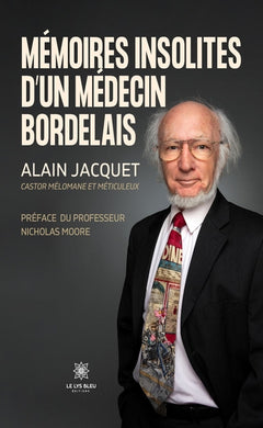 Mémoires insolites d'un médecin bordelais