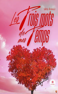 Les trois mots de mes temps