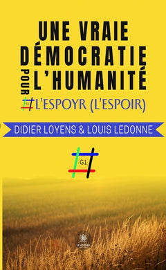 Une vraie démocratie pour l'humanité