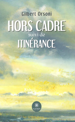 Hors cadre, Itinérance