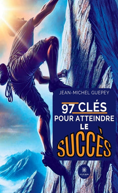 97 clés pour atteindre le succès