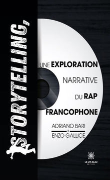 Storytelling, une exploration narrative du rap francophone