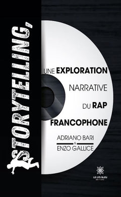 Storytelling, une exploration narrative du rap francophone