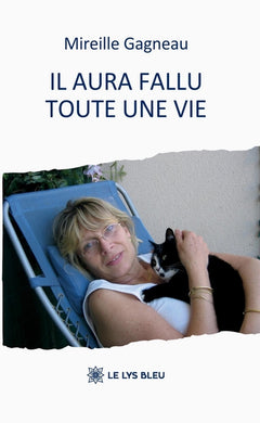 Il aura fallu toute une vie