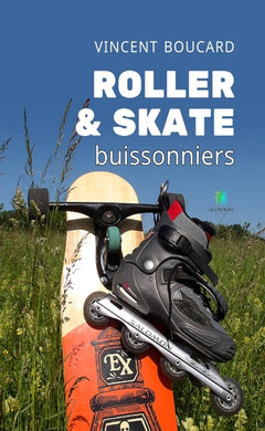Roller et skate buissonniers