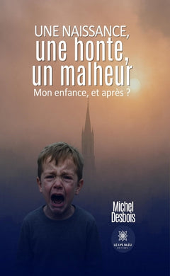 Une naissance, une honte, un malheur