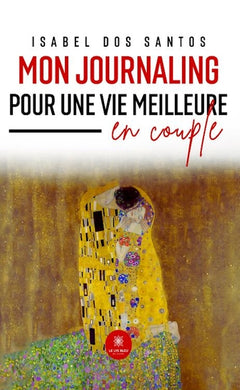 Mon journaling pour une vie meilleure en couple