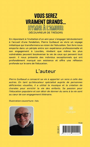 Vous serez vraiment grands...