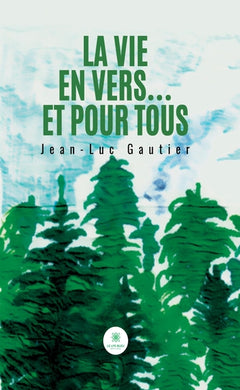 La vie en vers... et pour tous