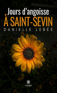 Jours d'angoisse à Saint-Sevin