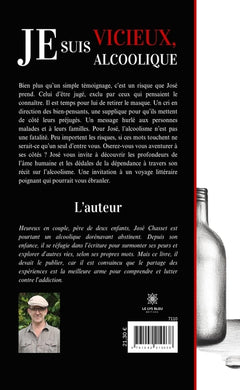 Je suis vicieux, je suis alcoolique