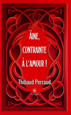 Ãine, contrainte à l'amour !