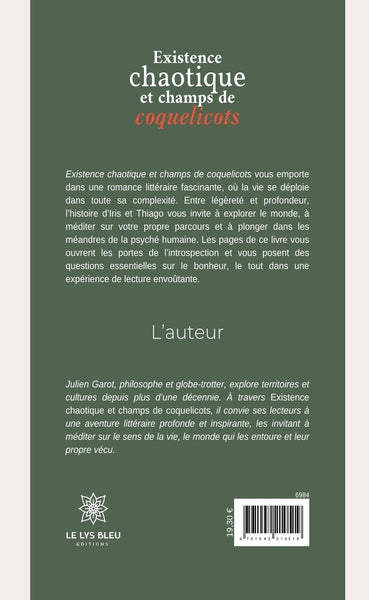 Existence chaotique et champs de coquelicots