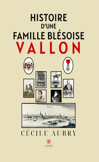 Histoire d'une famille blésoise