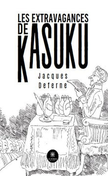 Les extravagances de Kasuku