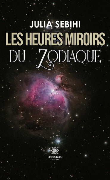 Les heures miroirs du zodiaque