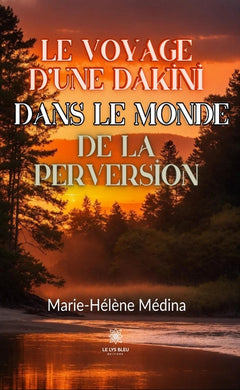Le voyage d'une Dakini dans le monde de la perversion