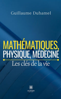 Mathématiques, physique, médecine