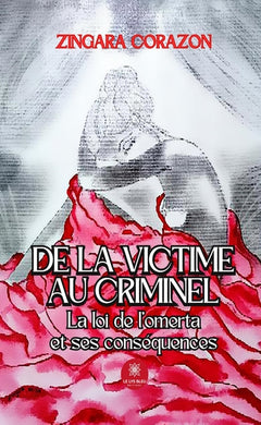 De la victime au criminel
