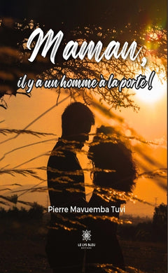 Maman, il y a un homme à la porte !