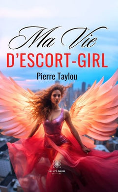 Ma vie d'escort-girl