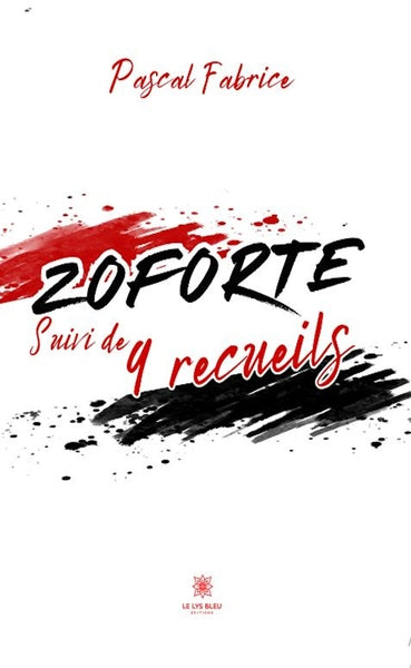 Zoforte suivi de 9 recueils